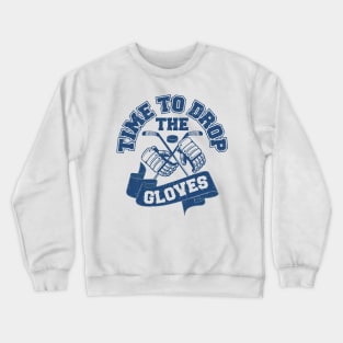 Drop the Hockey Gloves Crewneck Sweatshirt